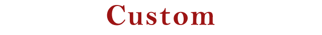 Custom